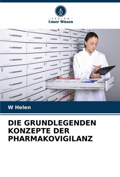 DIE GRUNDLEGENDEN KONZEPTE DER PHARMAKOVIGILANZ DIE GRUNDLEGENDEN KONZEPTE DER PHARMAKOVIGILANZ