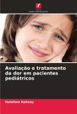 Avaliação e tratamento da dor em pacientes pediátricos