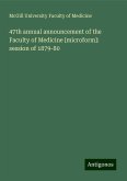 47th annual announcement of the Faculty of Medicine [microform]: session of 1879-80