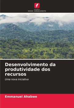 Desenvolvimento da produtividade dos recursos - Ahabwe, Emmanuel