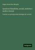 Questioni filosofiche, sociali, mediche e medico-forensi