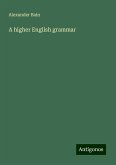 A higher English grammar