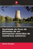 Qualidade do fluxo de efluentes de um biorreactor anaeróbio de membrana submerso Qualidade do fluxo de efluentes de um biorreactor anaeróbio de membrana submerso