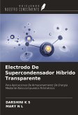 Electrodo De Supercondensador Híbrido Transparente