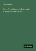 Ueber Eigenthum an Briefen nach österreichischem Rechte