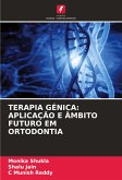 TERAPIA GÉNICA: APLICAÇÃO E ÂMBITO FUTURO EM ORTODONTIA