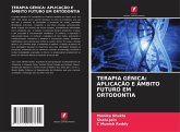 TERAPIA GÉNICA: APLICAÇÃO E ÂMBITO FUTURO EM ORTODONTIA