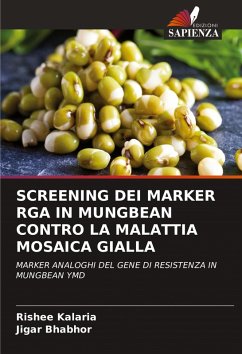 SCREENING DEI MARKER RGA IN MUNGBEAN CONTRO LA MALATTIA MOSAICA GIALLA - Kalaria, Rishee;Bhabhor, Jigar