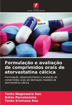 Formulação e avaliação de comprimidos orais de atorvastatina cálcica - Nageswara Rao, Tentu;Parvatamma, Botsa;Srinivasa Rao, Tentu