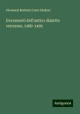 Documenti dell¿antico dialetto veronese, 1480-1495