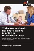 Variazione regionale nella vaccinazione infantile in Maharashtra, India Variazione regionale nella vaccinazione infantile in Maharashtra, India