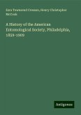 A History of the American Entomological Society, Philadelphia, 1859-1909