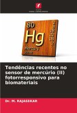 Tendências recentes no sensor de mercúrio (II) fotorresponsivo para biomateriais Tendências recentes no sensor de mercúrio (II) fotorresponsivo para biomateriais