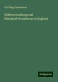 Städteverwaltung und Munizipal-Sozialismus in England