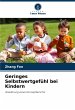 Geringes Selbstwertgefühl bei Kindern - Bild 1