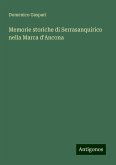 Memorie storiche di Serrasanquirico nella Marca d'Ancona