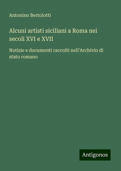 Alcuni artisti siciliani a Roma nei secoli XVI e XVII Alcuni artisti siciliani a Roma nei secoli XVI e XVII