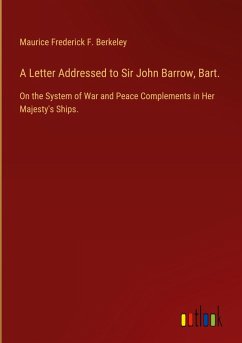 A Letter Addressed to Sir John Barrow, Bart. A Letter Addressed to Sir John Barrow, Bart.