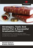 Strategies, Tools And Advice For A Successful Graduation Project Strategies, Tools And Advice For A Successful Graduation Project