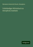 Vollständiges Wörterbuch zu Xenophons Anabasis