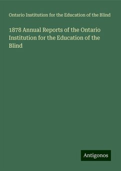 1878 Annual Reports of the Ontario Institution for the Education of the Blind - Blind, Ontario Institution for the Education of the