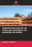 Substituição parcial de areia por serradura na produção de betão