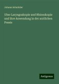 Uber Laryngoskopie und Rhinoskopie und ihre Anwendung in der arztlichen Praxis Uber Laryngoskopie und Rhinoskopie und ihre Anwendung in der arztlichen Praxis
