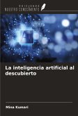 La inteligencia artificial al descubierto