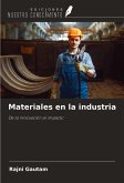 Materiales en la industria Materiales en la industria