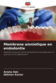 Membrane amniotique en endodontie Membrane amniotique en endodontie