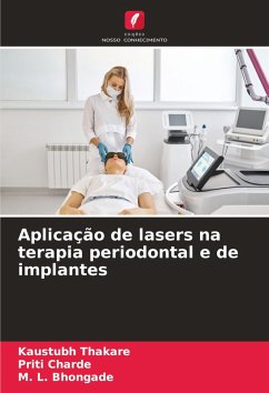 Aplicação de lasers na terapia periodontal e de implantes - Thakare, Kaustubh;Charde, Priti;Bhongade, M. L.