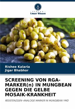 SCREENING VON RGA-MARKER(n) IN MUNGBEAN GEGEN DIE GELBE MOSAIK-KRANKHEIT - Kalaria, Rishee;Bhabhor, Jigar