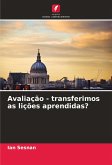 Avaliação - transferimos as lições aprendidas?