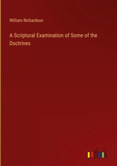 Cover A Scriptural Examination of Some of the Doctrines