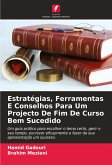 Estratégias, Ferramentas E Conselhos Para Um Projecto De Fim De Curso Bem Sucedido