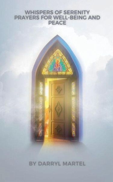 Whispers of Serenity Prayers for Well-Being and Peace Whispers of Serenity Prayers for Well-Being and Peace