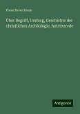 Über Begriff, Umfang, Geschichte der christlichen Archäologie, Antrittsrede