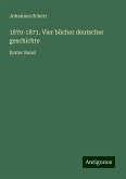 1870-1871. Vier bücher deutscher geschichte