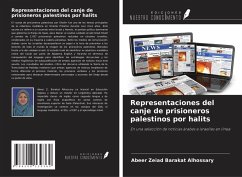 Representaciones del canje de prisioneros palestinos por halits - Barakat Alhossary, Abeer Zeiad