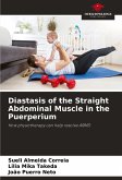Diastasis of the Straight Abdominal Muscle in the Puerperium Diastasis of the Straight Abdominal Muscle in the Puerperium