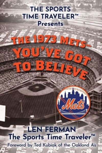 The 1973 Mets - You've Got to Believe The 1973 Mets - You've Got to Believe