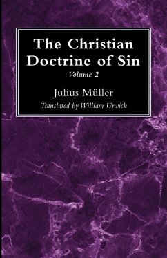 The Christian Doctrine of Sin, Volume 2 - Müller, Julius