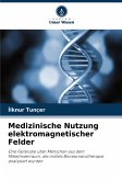 Medizinische Nutzung elektromagnetischer Felder