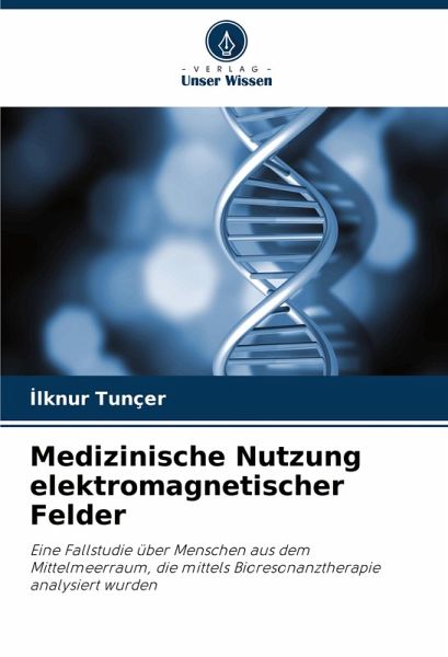 Medizinische Nutzung elektromagnetischer Felder