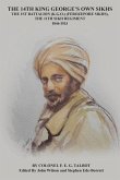 THE 14TH KING GEORGE'S OWN SIKHS THE 1ST BATTALION (K.G.O.) (FEROZEPORE SIKHS), THE 11TH SIKH REGIMENT THE 14TH KING GEORGE'S OWN SIKHS THE 1ST BATTALION (K.G.O.) (FEROZEPORE SIKHS), THE 11TH SIKH REGIMENT