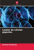 Lesões de células gigantes Lesões de células gigantes