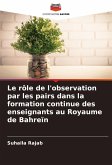 Le rôle de l'observation par les pairs dans la formation continue des enseignants au Royaume de Bahreïn Le rôle de l'observation par les pairs dans la formation continue des enseignants au Royaume de Bahreïn