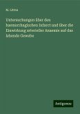 Untersuchungen über den haemorrhagischen Infarct und über die Einwirkung arterieller Anaemie auf das lebende Gewebe