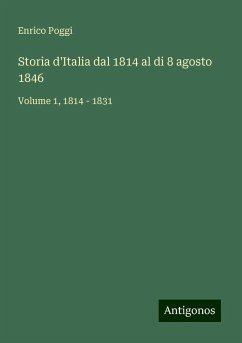 Storia d'Italia dal 1814 al di 8 agosto 1846 - Poggi, Enrico