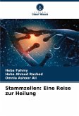 Stammzellen: Eine Reise zur Heilung